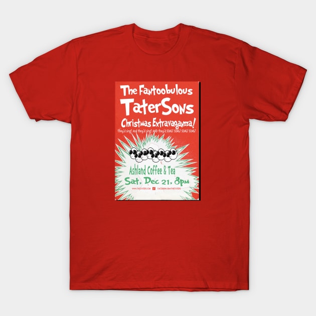 Vintage! The Fantoobulous TaterSons Christmas Extravaganza! T-Shirt by Moliotown